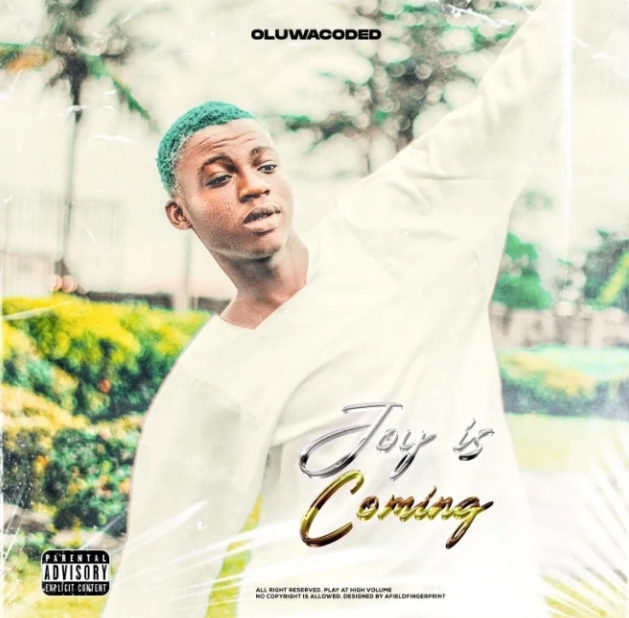 Oluwacoded – Joy Is Coming