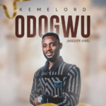 Kemelord – Odogwu (Mighty One) Kemelord – Odogwu (Mighty One)