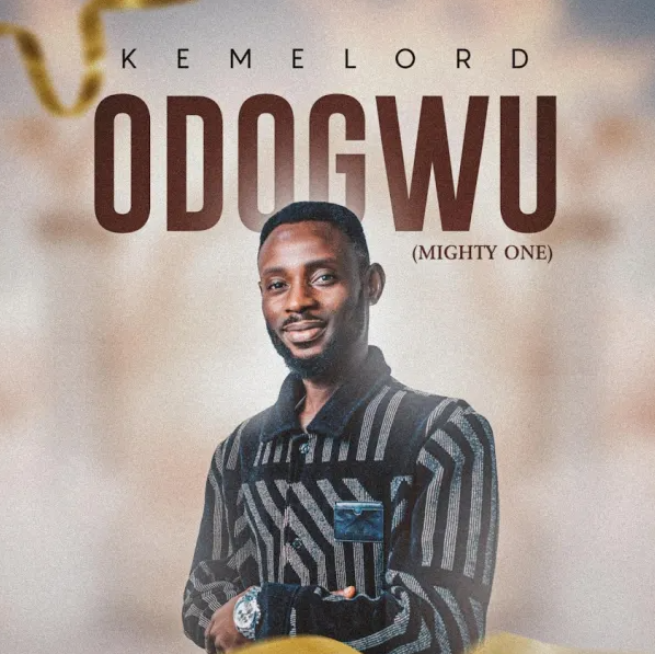 Kemelord – Odogwu (Mighty One)