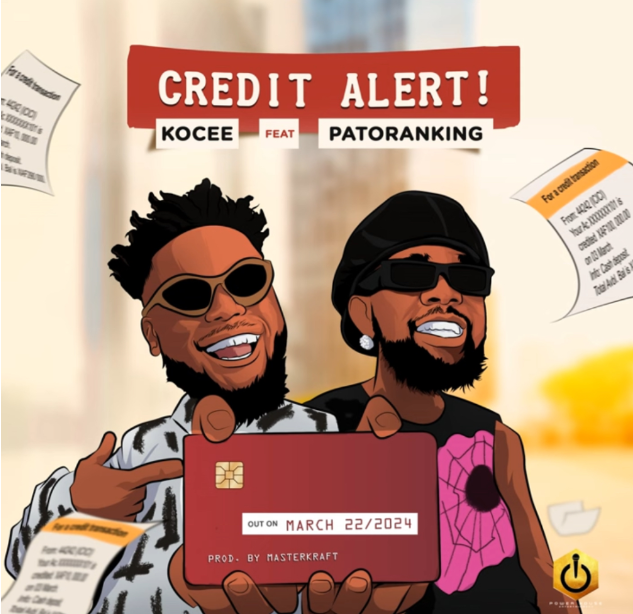 Kocee – Credit Alert Ft. Patoranking