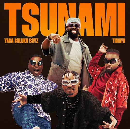 Yaba Buluku Boyz – Tsunami ft. Timaya