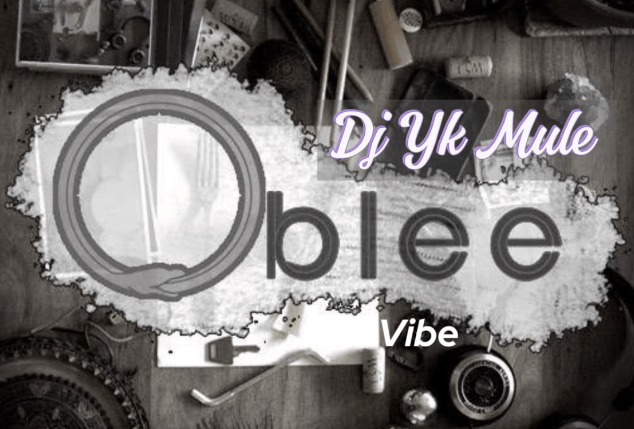 Dj Yk Mule – Oblee Vibe