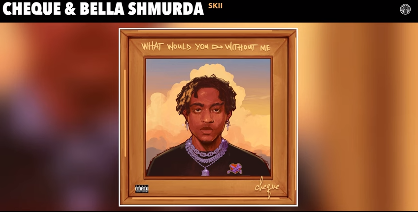 Cheque - Skii Ft Bella Shmurda