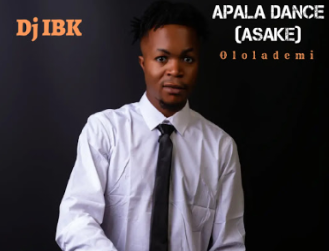Dj IBK - Apala Dance (Asake) Ft Ololademi