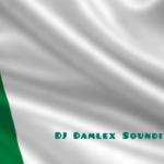 Dj Damlex Soundit – New Nigeria Anthem Mara Version Dj Damlex Soundit - New Nigeria Anthem Mara Version
