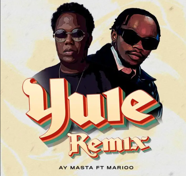 AY - Yule Remix Ft Marioo
