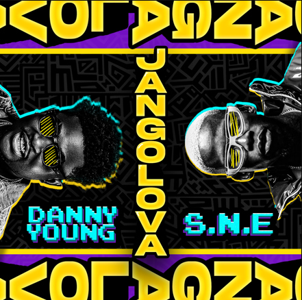 Danny Young - Jangolova Ft S.N.E