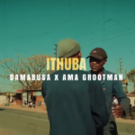 Da Mabusa - Ithuba Ft Ama Grootman