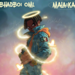 Bhadboi OML – Malaika