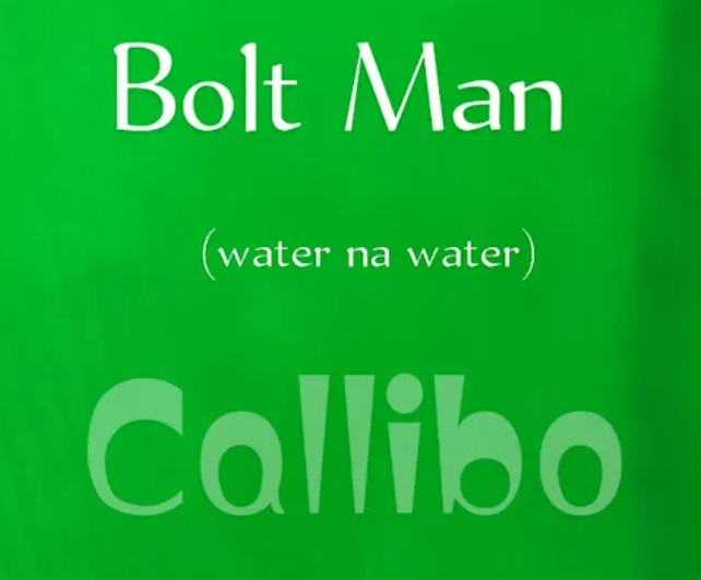 Callibo – Bolt Man (Water Na Water) ft. King Iyobo