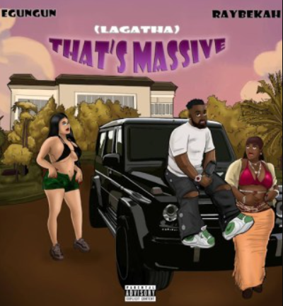 Egungun – Lagatha (That's Massive) ft. Raybekah
