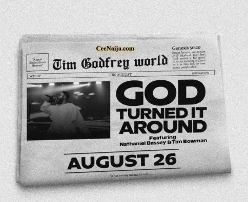 Tim Godfrey – God Turned It Around