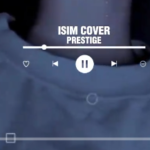 Prestige - ISIM Cover By Some K