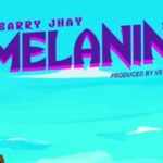 Barry Jhay - Melanin