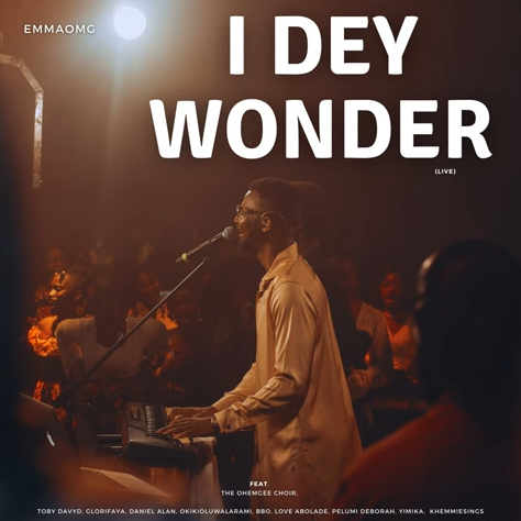 EmmaOMG - I Dey Wonder (Live)