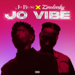 Joblaq – Jo Vibe Remix Ft Zinoleesky