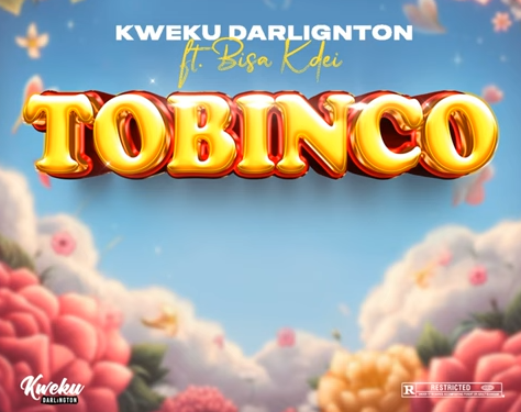 Kweku Darlington - Tobinco Ft. Bisa Kdei