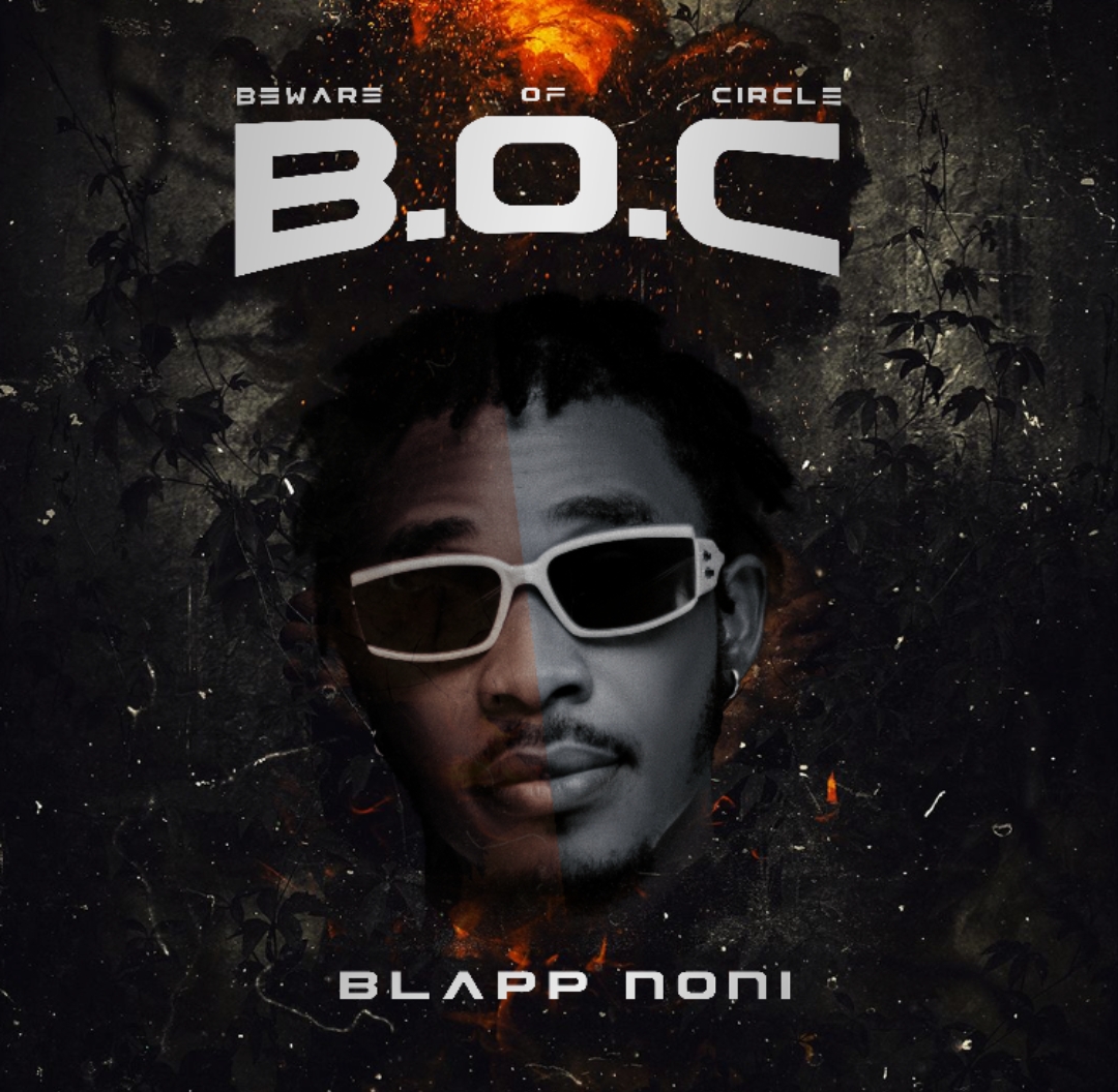 Blapp Noni - Beware Of Circle (B.O.C)