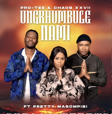 Pro Tee - Jehova Ungikhumbule Nami Ft Chaos Xxvii & Pretty Masompisi