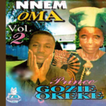Prince Gozie Okeke - Nnem Oma