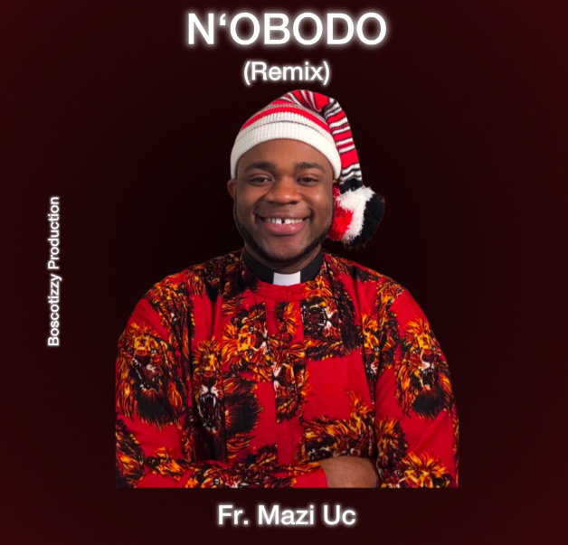 Fr. Mazi Uc – Obodo Nwaikuku (Remix)