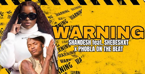 Shandesh – Warning ft Shebeshxt