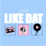 Darkoo – Like Dat