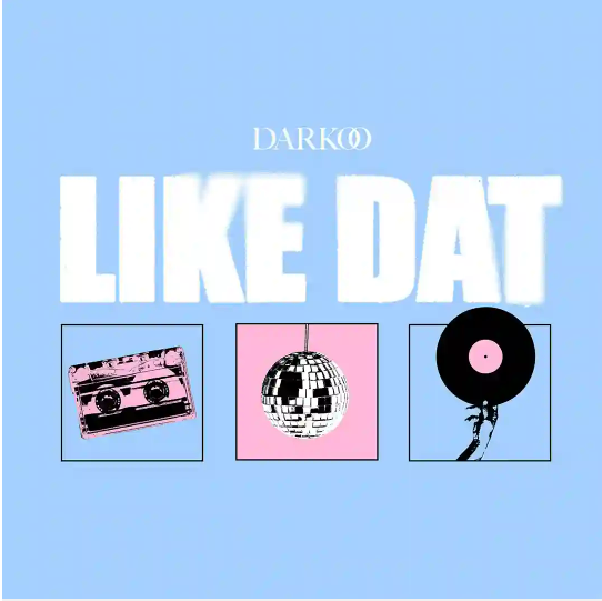 Darkoo – Like Dat