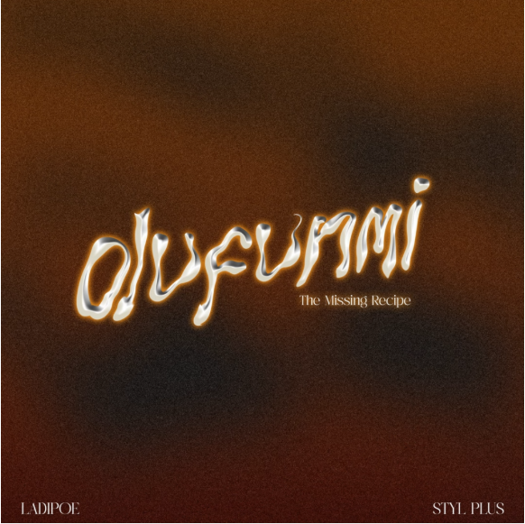 LadiPoe – Olufunmi (The Missing Recipe) Ft. Styl-Plus