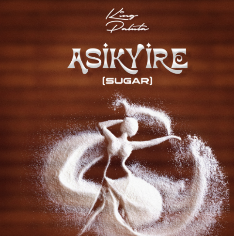 King Paluta – Asikyire (Sugar)
