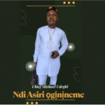 Chief Michael Udegbi – Ndi Asiri Oginineme