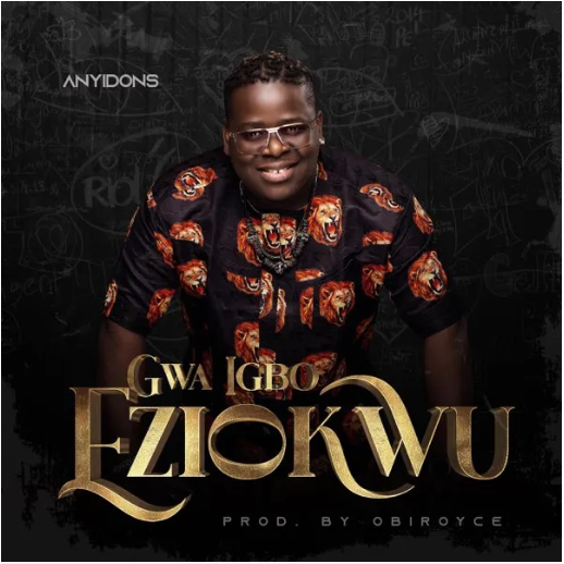 Anyidons – Gwa Igbo Eziokwu