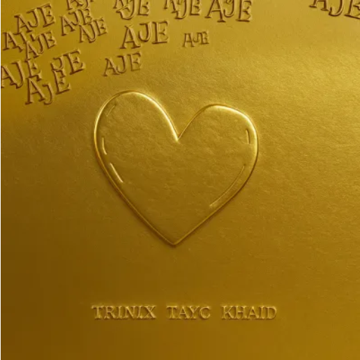 Trinix – Aje Ft. Tayc & Khaid