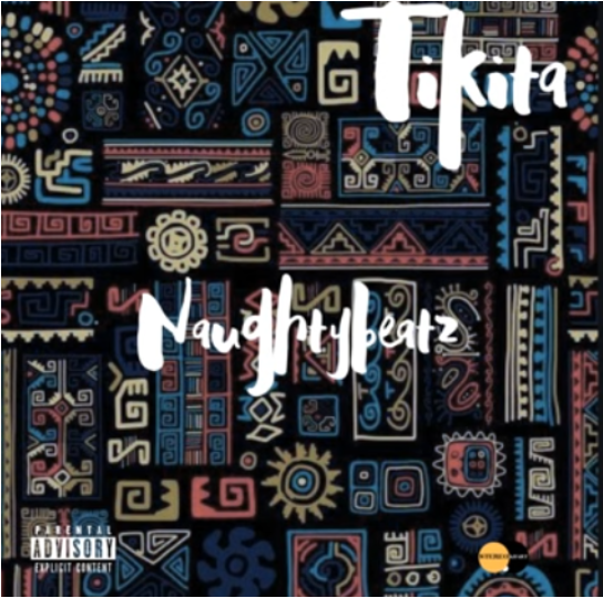 Naughtybeatz – Tikita