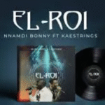 Nnamdi Bonny – Elroi Ft. Kaestrings