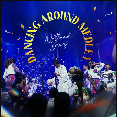 Nathaniel Bassey - Dancing Around Medley