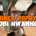 Fanzy Papaya – Obi Nwanne