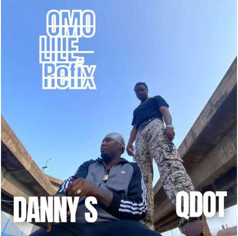 Danny S – Omo Lile (Refix) ft. Q dot