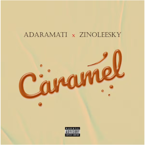 Adaramati – Caramel Ft Zinoleesky
