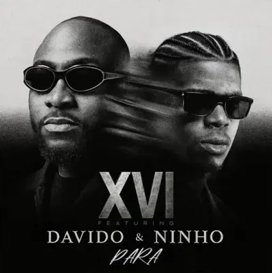 XVI - Para Ft. Davido & Ninho