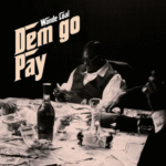 Wande Coal - Dem Go Pay
