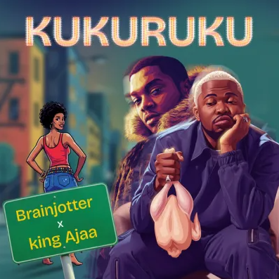 Brainjotter - Kukuruku Ft. King Ajaa