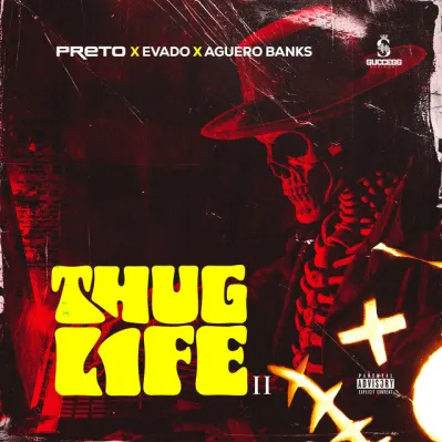 Preto - Thug Life II Ft. Evado, Aguero Banks