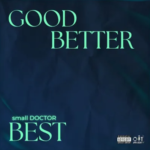 Small Doctor - Good Better Best