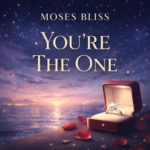 Moses Bliss – You’re The One Moses Bliss - You're The One
