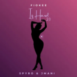 Fiokee – Iz Hawt 2.0 Ft. Spyro & Jmani Fiokee - Iz Hawt 2.0 Ft. Spyro & Jmani