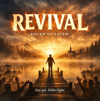 Sound Of Salem - Revival Ft. Pst. Oche Ogebe