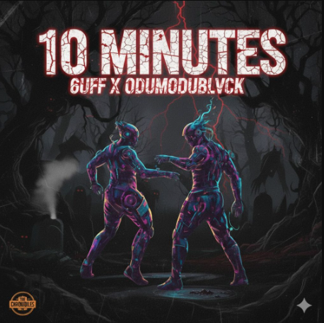 6uff - 10 Minutes Ft. Odumodublvck