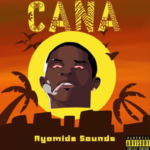 Ayomide Sounds - Cana