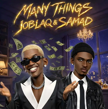 Jo Blaq - Many Things Ft. Samad